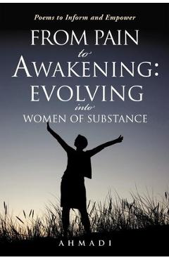Coperta cărții 'From Pain to Awakening: Evolving Into Women of Substance - Ahmadi'
