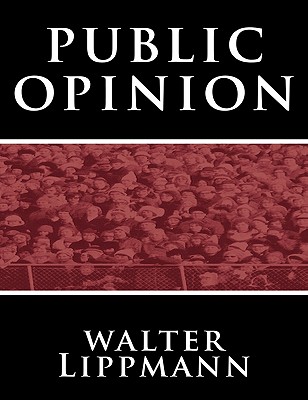 Public Opinion by Walter Lippmann - Walter Lippmann