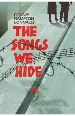 Coperta cărții 'The Songs We Hide - Connie Hampton Connally'