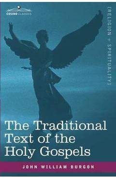 Coperta cărții 'The Traditional Text of the Holy Gospels - John William Burgon'