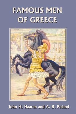 Famous Men of Greece (Yesterday's Classics) - John H. Haaren