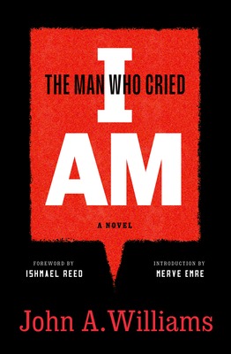 The Man Who Cried I Am: A Novel - John A. Williams