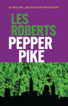Coperta cărții 'Pepper Pike: A Milan Jacovich Mystery - Les Roberts'