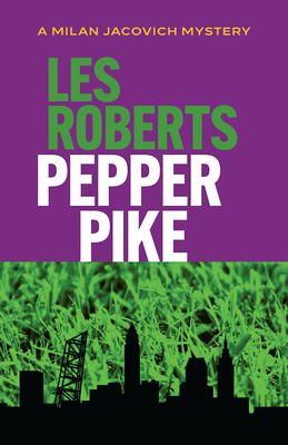 Coperta cărții 'Pepper Pike: A Milan Jacovich Mystery - Les Roberts'