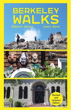 Berkeley Walks: Revised and Updated Edition - Janet Byron