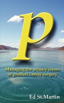 P: Managing the Urinary Issues of Prostate Cancer Surgery - Ed St Martin
