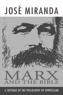 Marx and the Bible - Jose Porfirio Miranda