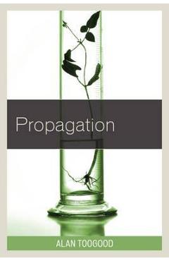 Coperta cărții 'Propagation - Alan Toogood'