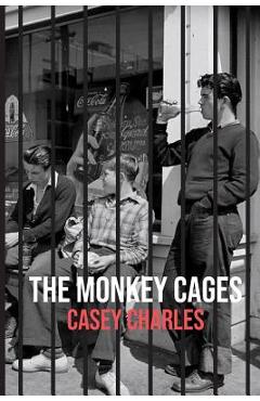 Coperta cărții 'The Monkey Cages - Casey Charles'