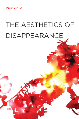 The Aesthetics of Disappearance - Paul Virilio