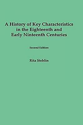 A History of Key Characteristics in the 18th and Early 19th Centuries: Second Edition - Rita Steblin