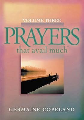 Prayers That Avail Much Volume 3 - Germaine Copeland