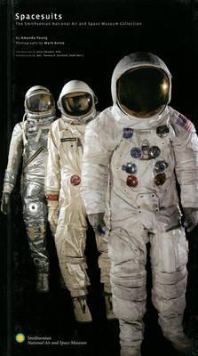 Spacesuits: The Smithsonian National Air and Space Museum Collection - Amanda Young