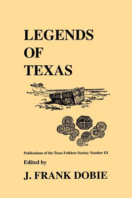 Legends of Texas - J. Frank Dobie