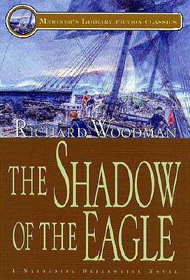 The Shadow of the Eagle: #13 A Nathaniel Drinkwater Novel - Richard Woodman