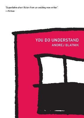 You Do Understand - Andrej Blatnik