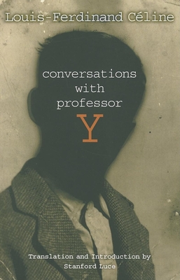 Coperta cărții 'Conversations with Professor Y - Louis-ferdinand Celine'