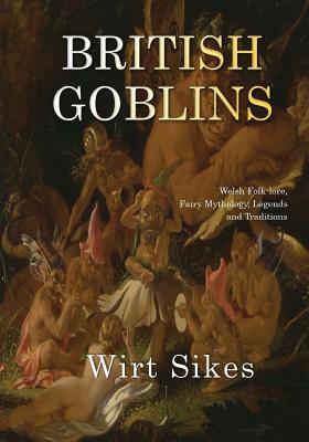 British Goblins - Wirt Sikes