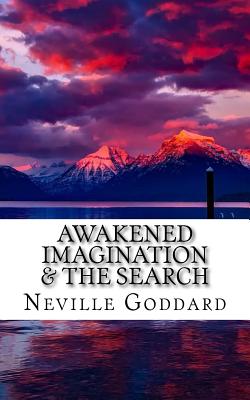 Awakened Imagination & The Search - Neville Goddard