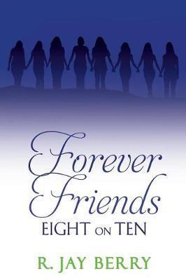 Forever Friends - R. Jay Berry