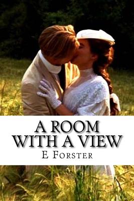 A Room with a View: classic literature - E. M. Forster