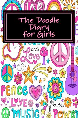 The Doodle Diary for Girls - Art Journaling Sketchbooks