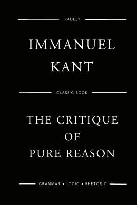 The Critique Of Pure Reason - Immanuel Kant