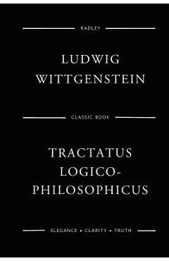 Coperta cărții 'Tractatus Logico-Philosophicus - Ludwig Wittgenstein'