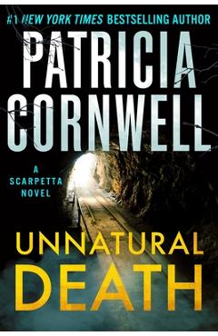 Coperta cărții 'Unnatural Death: A Scarpetta Novel - Patricia Cornwell'