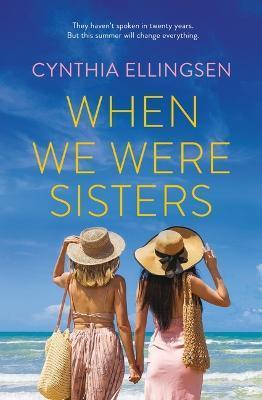 When We Were Sisters - Cynthia Ellingsen