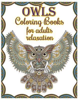 Owl Coloring Books For Adults Relaxation: Creative Owl Designs - Sephera Abigail