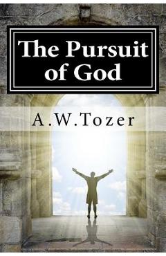 Coperta cărții 'The Pursuit of God - A. W. Tozer'