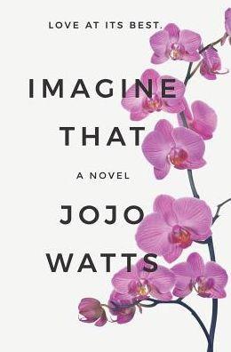 Imagine That - Jojo Watts