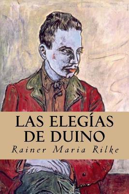Las Elegías de Duino - Rainer Maria Rilke