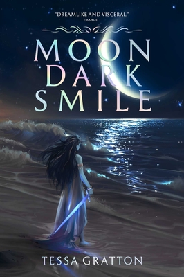 Moon Dark Smile - Tessa Gratton
