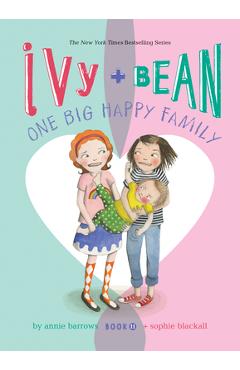 Coperta cărții 'Ivy and Bean: One Big Happy Family: #11 - Annie Barrows'