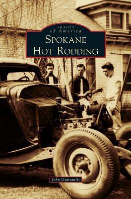 Spokane Hot Rodding - John Gunsaulis