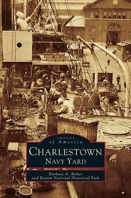 Charlestown, Navy Yard - Barbara Bither