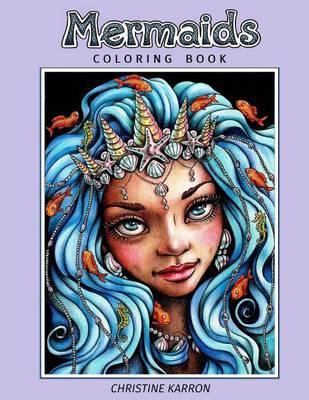 Mermaids: Coloring Book - Christine Karron