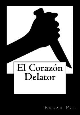 El Corazon Delator - Edgar Allan Poe