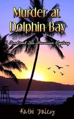 Murder at Dolphin Bay - Kathi Daley