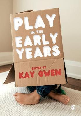 Play in the Early Years - Kay Owen