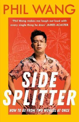Sidesplitter: How to Be from Two Worlds at Once - Phil Wang
