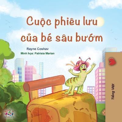 The Traveling Caterpillar (Vietnamese Book for Kids) - Rayne Coshav