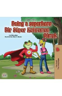 Coperta cărții 'Being a Superhero (English Turkish Bilingual Book for Children) - Liz Shmuilov'