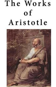 Poza produsului The Works of Aristotle: Containing His Complete Masterpiece and Family Physician; His Experienced Midwife, His Book of Problems and His Remark - Unknown