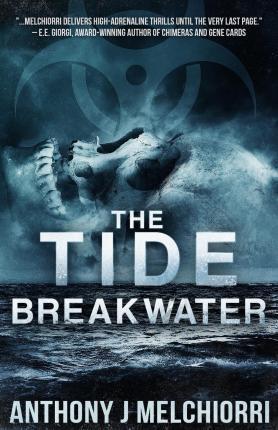 The Tide: Breakwater - Anthony J. Melchiorri