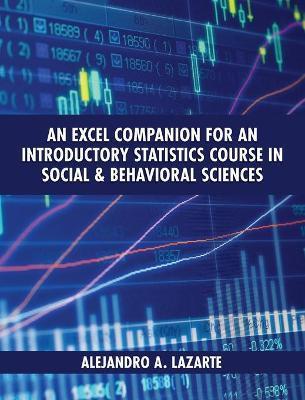 Excel Companion for an Introductory Statistics Course in Social and Behavioral Sciences - Alejandro A. Lazarte