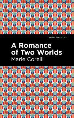A Romance of Two Worlds - Marie Corelli