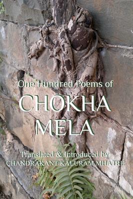 One Hundred Poems of Chokha Mela - Chandrakant Kaluram Mhatre
